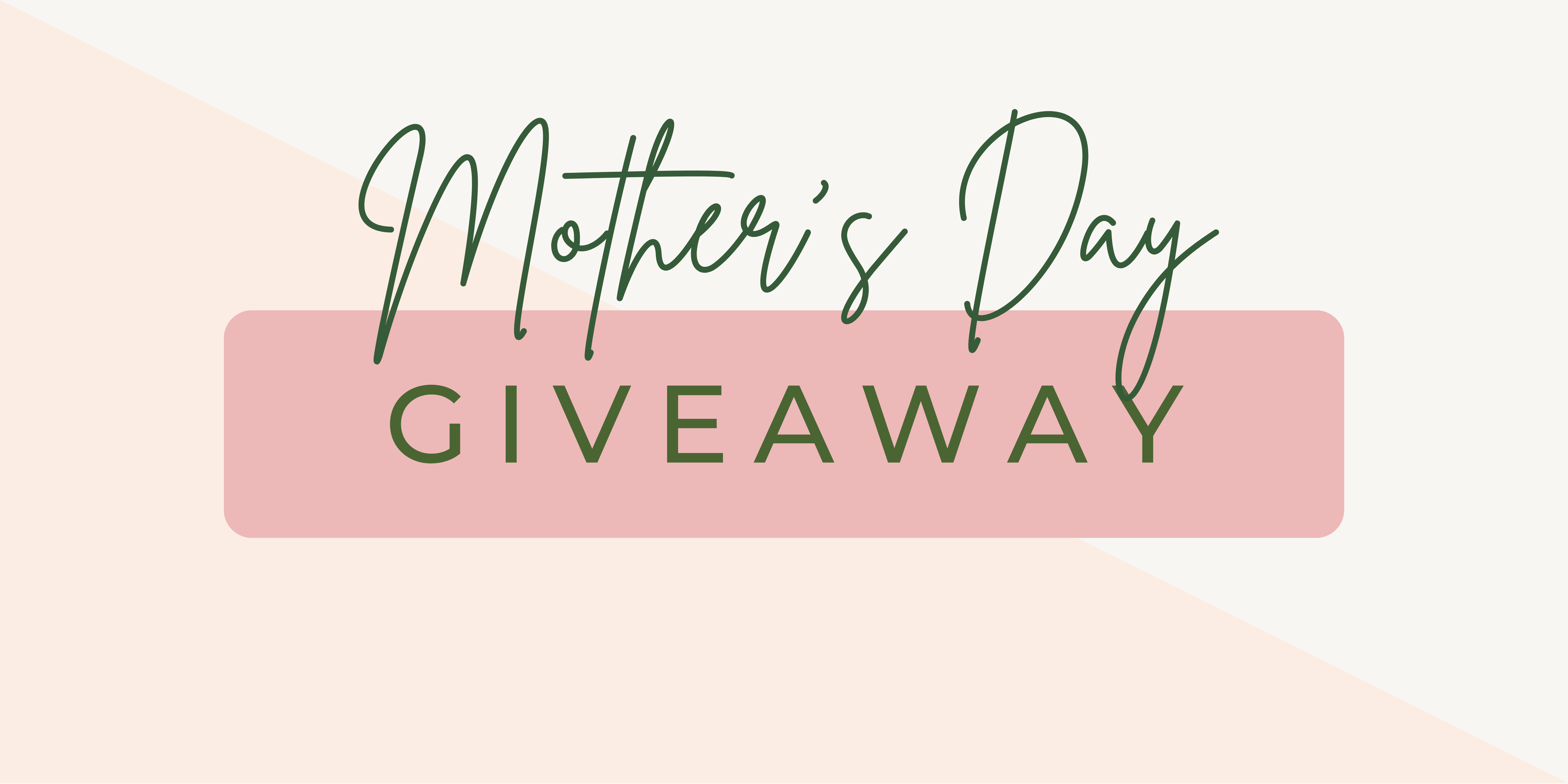 NOW CLOSED – Mother’s Day Giveaway and Gift Guide