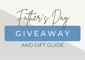 NOW CLOSED – Father’s Day Giveaway and Gift Guide